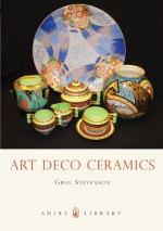 Art Deco Ceramics - Greg Stevenson