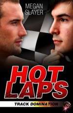 Hot Laps - Megan Slayer