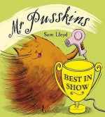 Mr.Pusskins Best In Show - Sam Lloyd