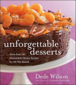 Unforgettable Desserts - Dede Wilson