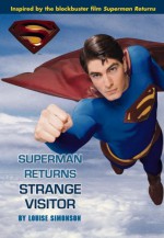 Superman Returns: Strange Visitor (Superman Returns) - Louise Simonson, Michael Dougherty, Dan Harris