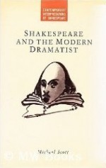 Shakespeare and the Modern Dramatist - Michael Scott