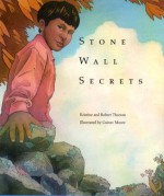 Stone Wall Secrets - Kristine Thorson, Robert M. Thorson, Gustav Moore