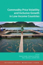 Commodity Price Volatility and Inclusive Growth in Low-Income Countries - Rabah Arezki, Catherine A. Pattillo, Marc Quintyn, Min Zhu, Christine Lagarde