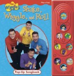 The Wiggles: Shake, Wiggle, and Roll (Pop-Up Songbook) - The Wiggles