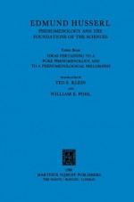 Ideas Pertaining to a Pure Phenomenology and to a Phenomenological Philosophy, Book 3: Phenomenology and the Foundation of the Sciences (Edmund Husserl Collected Works, Vol. 1) - Edmund Husserl, Ted E. Klein, William E. Pohl