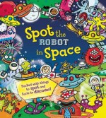 Spot the Robot in Space - Joëlle Dreidemy