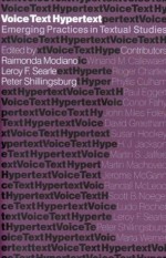 Voice, Text, Hypertext: Emerging Practices in Textual Studies - Raimonda Modiano