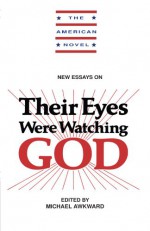 New Essays on Their Eyes Were Watching God - Michael Awkward, Emory Elliot