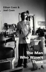 The Man Who Wasn't There - Joel Coen, Ethan Coen