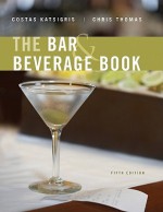 The Bar and Beverage Book - Costas Katsigris, Judith Voet, Charlotte Pratt