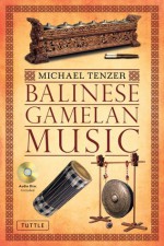 Balinese Gamelan Music - Michael Tenzer, I. Made Moja