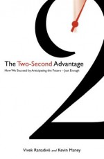 The Two-Second Advantage - Vivek Ranadive, Kevin Maney