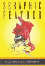 Seraphic Feather Volume 1: Crimson Angel - Hiroyuki Utatane, Yo Morimoto