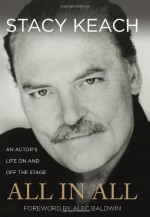 All in All: An Actor's Life On and Off the Stage - Stacy Keach, Alec Baldwin