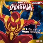 Ultimate Spider-Man: Flight of the Iron Spider - Marvel Press