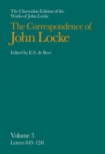 The Correspondence of John Locke 3: Letters 849-1241, 1686-89 - John Locke