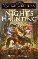 Twilight of Kerberos: Night's Haunting - Matthew Sprange