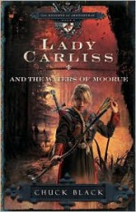 Lady Carliss and the Waters of Moorue - Chuck Black