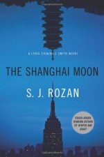 The Shanghai Moon - S.J. Rozan