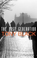 The Lost Generation - Tony Black