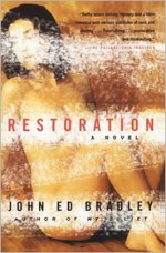 Restoration: A Novel - John Ed Bradley