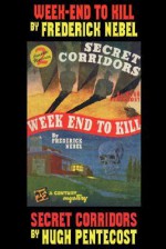 Mystery Double: Week-End to Kill and Secret Corridors - Hugh Pentecost, Frederick Nebel