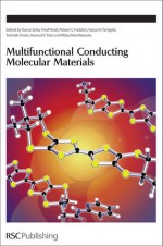 Multifunctional Conducting Molecular Materials - Royal Society of Chemistry, Royal Society of Chemistry, Gunzi Saito, Fred Wudl, Robert C Haddon, Katsumi Tanigaki, Toshiaki Enoki