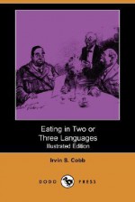 Eating in Two or Three Languages - Irvin S. Cobb