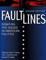 Faultlines: Debating the Issues in American Politics - David T. Canon