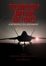 Technology and the Air Force a Retrospective Assessment - Jacob Neufeld, George M Watson, David Chenoweth