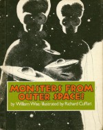 Monsters from Outer Space? - William Wise, Richard Cuffari