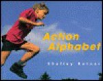 Action Alphabet - Shelley Rotner