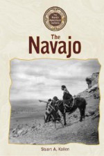 The Navajo (North American Indians) - Stuart A. Kallen, P.M. Boekhoff