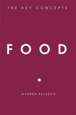 Food: The Key Concepts - Warren Belasco