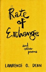 Rate of Exchange and Other Poems - Larry O. Dean