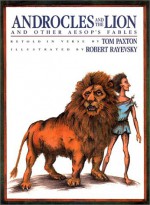 Androcles and the Lion, and Other Aesop's Fables - Tom Paxton, Robert Rayevsky