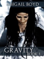 Gravity - Abigail Boyd