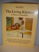 The Living Kitchen (Tools for today) - Sharon Cadwallader