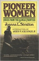 Pioneer Women - Joanna L. Stratton, Arthur M. Schlesinger Jr.