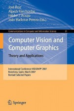 Computer Vision and Computer Graphics. Theory and Applications: International Conference Visigrapp 2007, Barcelona, Spain, March 8-11, 2007, Revised Selected Papers - José Braz