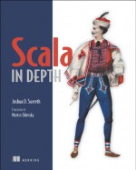 Scala in Depth - Joshua Suereth, Martin Odersky