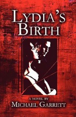 Lydia's Birth - Michael Garrett