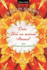 Dein Stern an meinem Himmel: Eine Weihnachtsgeschichte (German Edition) - Kristin Harmel