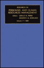 Research In Personnel And Human Resources Management: A Research Annual, 1989 (Research In Personnel & Human Resources Management) - Gerald R. Ferris