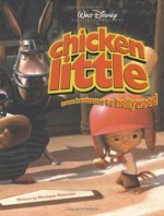 Chicken Little: From Henhouse to Hollywood - Monique Peterson