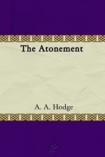 The Atonement - A.A. Hodge