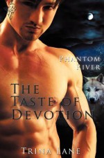 Phantom River: The Taste of Devotion - Trina Lane