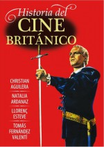 Historia del cine británico - Christian Aguilera, Natalia Ardanaz, Llorenc Esteve, Tomás Fernández Valentí