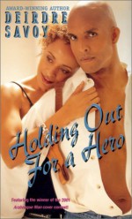 Holding Out for a Hero (Arabesque) - Deirdre Savoy